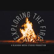 Podcast Exploring the Fire