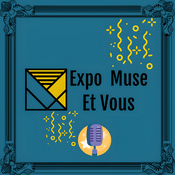 Podcast Expo Muse Et Vous