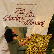 Podcast Ezii Like Sunday Morning