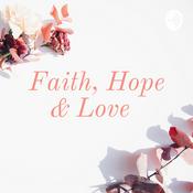 Podcast Faith, Hope & Love ❤️