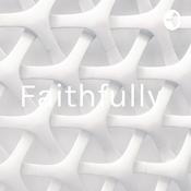 Podcast Faithfully