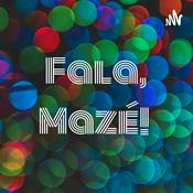Podcast Fala, Mazé!