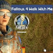 Podcast Fallout 4 - Walk With Me