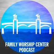 Podcast Family Worship Center