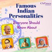 Podcast Famous Indian Personalities - Everyone Should Know About