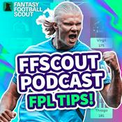 Podcast Fantasy Football Scout - FPL Tips