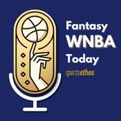 Podcast Fantasy WNBA Today