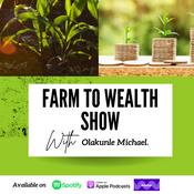 Podcast FARM TO WEALTH