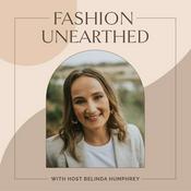 Podcast Fashion Unearthed