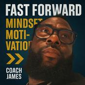 Podcast Fast Forward Mindset Motivation | “Rewire The Way You Think”