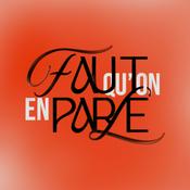 Podcast Faut qu’on en parle