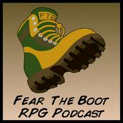 Podcast Fear the Boot, RPG Podcast