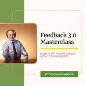 Podcast Feedback 3.0 How to lift your feedback game to new heights
