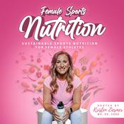Podcast Female Sports Nutrition: Sports Performance, Build Muscle, High Protein, Meal Prep Ideas, Meal Planning, Boost Energy
