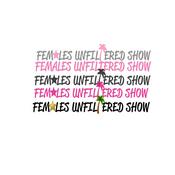 Podcast Females Unfiltered Show