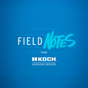 Podcast FIELD NOTES FROM KOCH AGRONOMIC SERVICES