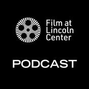 Podcast Film at Lincoln Center Podcast