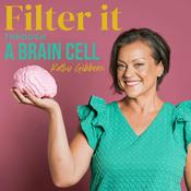 Podcast Filter It Through a Brain Cell