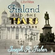 Podcast Finland and the Tsars,  by Joseph R. Fisher