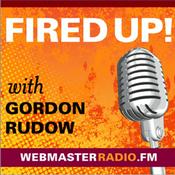 Podcast Fired Up With Gordon Rudow