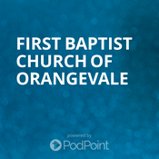 Podcast First Baptist Church of Orangevale
