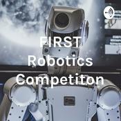 Podcast FIRST Robotics Competiton