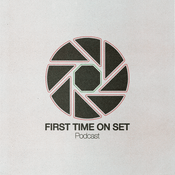 Podcast First Time on Set