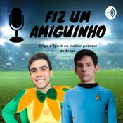 Podcast Fiz Um Amiguinho