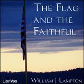 Podcast Flag and the Faithful, The by William J. Lampton (1851 - 1917)