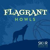Podcast Flagrant Howls | a Minnesota Timberwolves podcast