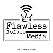 Podcast Flawless Noises Media Network