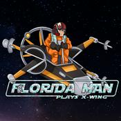 Podcast Florida Man Plays X-Wing Podcast