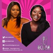 Podcast Flow With K&B