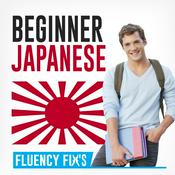 Podcast Fluency Fix's Beginner Japanese