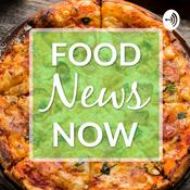 Podcast Food News Now