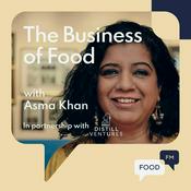 Podcast The Business of Food - with Asma Khan