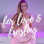 Podcast For Love and Frosting