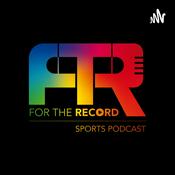 Podcast FOR THE RECORD SPORTS