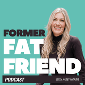 Podcast Former Fat Friend