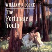 Podcast Fortunate Youth, The by William John Locke (1863 - 1930)