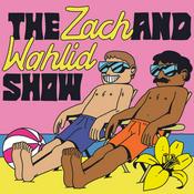 Podcast The Zach and Wahlid Show