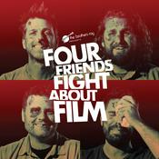 Podcast Four Friends Fight About Film