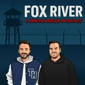 Podcast Fox River - a Prison Break Podcast