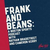 Podcast Frank and Beans: A Boston Sports Podcast