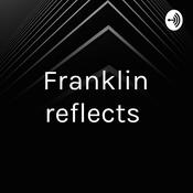 Podcast Franklin reflects