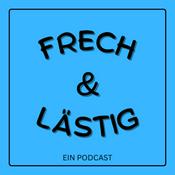 Podcast frech und lästig