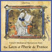 Podcast French Mediaeval Romances from the Lays of Marie de France by Marie de France (12th centu - )
