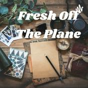 Podcast Fresh Off The Plane