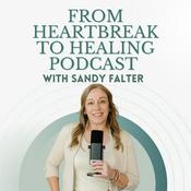Podcast From Heartbreak to Healing Podcast