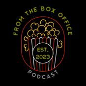 Podcast From the Box Office